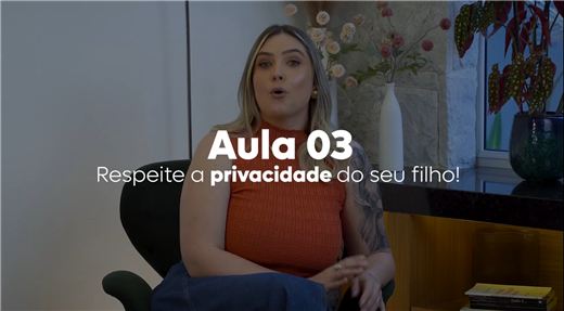 Capa da aula 3: Respeite a privacidade do seu filho